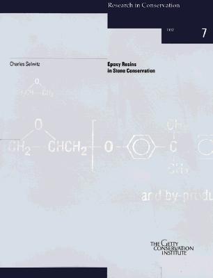 Epoxy Resins in Stone Consolidation (Research in Conservation Technical Report Series)