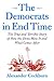 Democrats in End Time: The True & Terrible Story of How the Dems Blew it & What Comes After