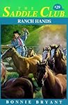 Ranch Hands (Saddle Club, #29) Ranch Hands (Saddle Club, #29)
