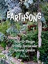 Earthsong: How to Design a Truly Spectacular Natural Garden