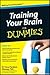 Training Your Brain for Dummies