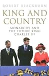 King and Country: Monarchy and the Future King Chalres III King and Country: Monarchy and the Future King Chalres III
