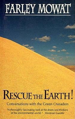 Rescue the Earth: Conversations with the Green Crusaders (Paperback)