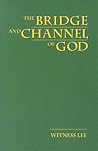 The Bridge and Channel of God
