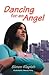Dancing for an Angel
