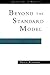 Journeys Beyond The Standard Model (Frontiers in Physics)