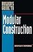 Builder's Guide to Modular Construction (Builder's Guide)