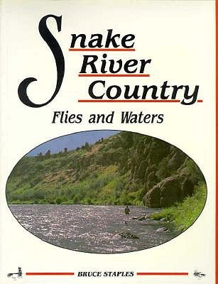 Snake River Country Flies and Waters (Paperback)