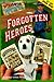 Forgotten Heroes by Michael Anthony Steele Forgotten Heroes by Michael Anthony Steele