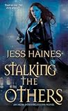Stalking the Others by Jess Haines