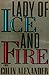 Lady of Ice and Fire: A Novel