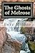 The Ghosts of Melrose: A Novel