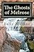 The Ghosts of Melrose: A Novel