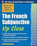 Practice Makes Perfect The French Subjunctive Up Close