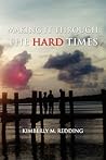 Making It Through the Hard Times