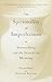 The Spirituality of Imperfection by Ernest Kurtz