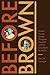 Before Brown: Heman Marion Sweatt, Thurgood Marshall, and the Long Road to Justice (Jess and Betty Jo Hay Series)