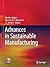Advances in Sustainable Manufacturing