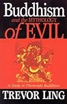 Buddhism & the Mythology of Evil: A Study in Theravada Buddhism