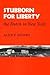 Stubborn For Liberty: The Dutch in New York (New York State Series)