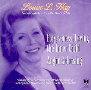 Forgiveness/Loving the Inner Child: Anger Releasing (Audio CD)