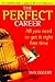 The Perfect Career
