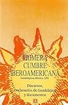 Primera Cumbre Iberoamericana, Guadalajara, México, 1991. Declaración de Guadalajara y documentos (Spanish Edition)