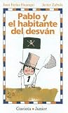 Pablo y el habitante del desván (Spanish Edition) Pablo y el habitante del desván (Spanish Edition)