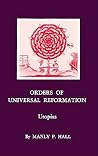 Orders of the Universal Reformation, Utopias Orders of the Universal Reformation, Utopias