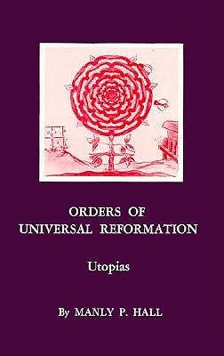 Orders of the Universal Reformation, Utopias (Hardcover)