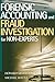 Forensic Accounting and Fraud Investigation for Non-Experts