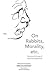 On Rabbits, Morality, Etc.:...