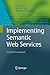 Implementing Semantic Web S...