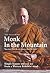 Monk in the Mountain: Questions from the City, Answers from the Forest