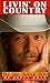 Livin' on Country : The Alan Jackson Story