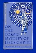 On the Cosmic Mystery of Jesus Christ: Selected Writings 