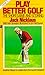 PLAY BETTER GOLF 2: The Short Game and Scoring