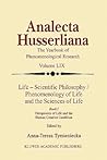 Life Scientific Philosophy, Phenomenology of Life and the Sciences of Life: Ontopoiesis of Life and the Human Creative Condition (Analecta Husserliana)