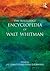 The Routledge Encyclopedia of Walt Whitman