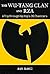 The Wu-Tang Clan and RZA: A...