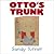 Otto's Trunk by Sandy Turner
