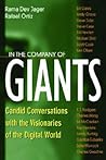 In the Company of Giants: Candid Conversations with the Visionaries of the Digital World