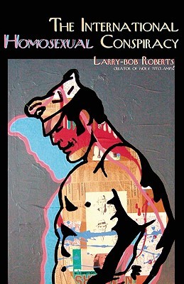 The International Homosexual Conspiracy (Paperback)