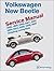 Volkswagen New Beetle: Service Manual : 1998, 1999, 2000, 2001, 2002, 2003,2004, 2005, 2006, 2007 Including Convertable