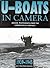 U-Boats in Camera 1939-1945