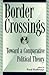 Border Crossings: Toward a Comparative Political Theory