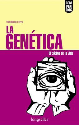 La genetica / Genetics: El codigo de la vida (Coleccion compendios) (Spanish Edition)