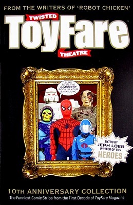 Twisted Toyfare Theatre By Pat Mccallum
