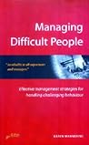 Managing Difficult People: 2nd edition