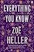 Everything You Know by Zoë Heller